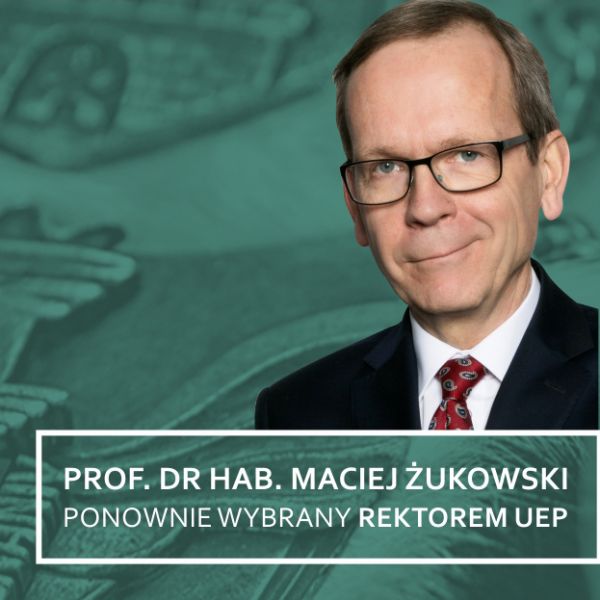 Prof. dr hab. Maciej Żukowski - rektor UEP