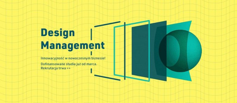 Trwa rekrutacja na Design management - nową ścieżkę kształcenia w WSE