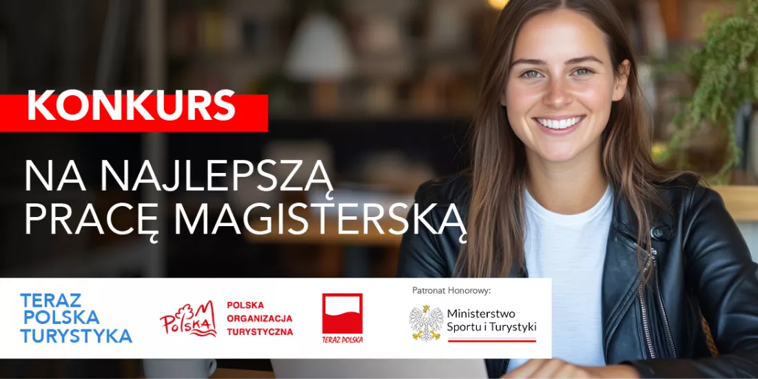 Teraz Polska Turystyka - konkurs na najlepszą pracę magisterską