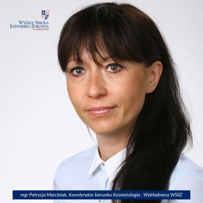mgr Patrycja Marciniak, koordynator kierunku kosmetologia, wykładowca WSIiZ